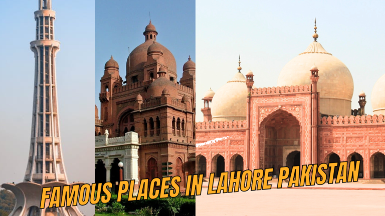 Famous Places in Lahore Pakistan